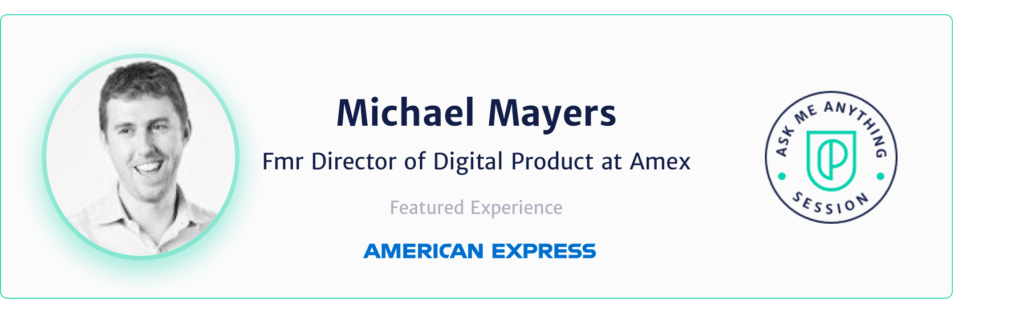 Michael Mayers former Director of Digital product at Amex